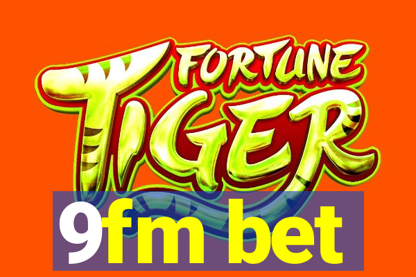 9fm bet